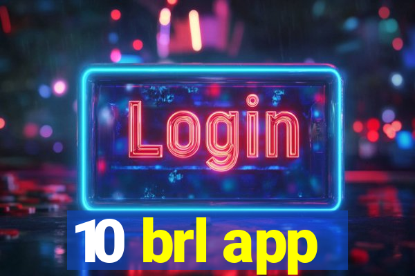 10 brl app